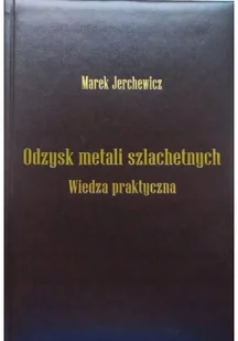 Odzysk metali szlachetnych wiedza praktyczna - Chemia - miniaturka - grafika 1