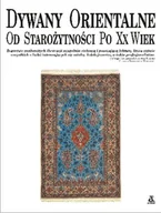 Książki o kulturze i sztuce - Dywany Orientalne. Od Starożytności po XX Wiek - miniaturka - grafika 1
