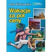 Książki podróżnicze - Burda Książki NG Wakacje za pół ceny - Anna Kłossowska - miniaturka - grafika 1