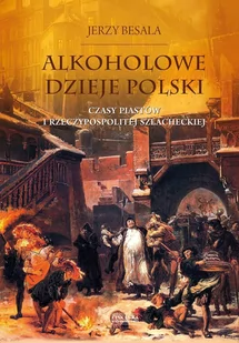 Alkoholowe dzieje Polski - E-booki - historia - miniaturka - grafika 1