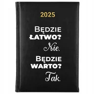 Kalendarze - Kalendarz Książkowy Czarny A5 2025 BĘDZIE ŁATWO? NIE BĘDZIE WARTO? TAK Wz - miniaturka - grafika 1