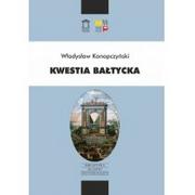 Historia Polski - Kwestia bałtycka - Władysław Konopczyński - miniaturka - grafika 1