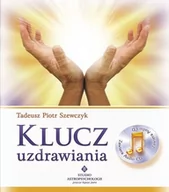 Zdrowie - poradniki - Studio Astropsychologii Tadeusz Szewczyk KLucz uzdrawiania - miniaturka - grafika 1