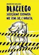 Proza - Dlaczego szczęśliwy człowiek nie żeni się z Marcin Halski - miniaturka - grafika 1