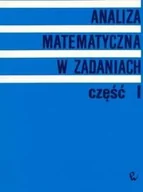 Matematyka - Analiza matematyczna w zadaniach. Część 1 - miniaturka - grafika 1