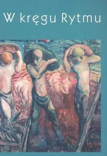 W kręgu rytmu - Książki o kulturze i sztuce - miniaturka - grafika 1