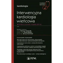 Interwencyjna kardiologia wieńcowa. Współczesne podejście: W gabinecie lekarza specjalisty. Kardiologia - Pozostałe książki - miniaturka - grafika 1