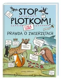 Nasza Księgarnia Stop plotkom! Cała prawda o zwierzętach - Nauki przyrodnicze - miniaturka - grafika 2