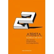 Filozofia i socjologia - W DRODZE Ateista, którego nie było, albo straszne konsekwencje złych argumentów - Andy Bannister - miniaturka - grafika 1