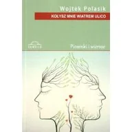 Poezja - Kołysz mnie wiatrem ulico - miniaturka - grafika 1