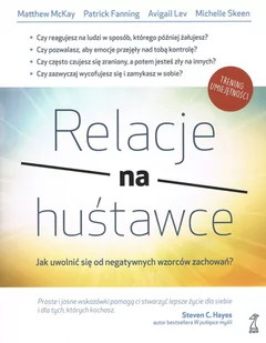 Relacje na huśtawce. Jak uwolnić się od negatywnych wzorców zachowań - Psychologia - miniaturka - grafika 1