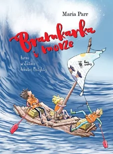 BRAMKARKA I MORZE BURZE W ZATOCE PĘKATEJ MATYLDY Maria Parr - Powieści i opowiadania - miniaturka - grafika 1