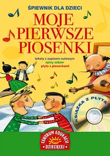 Moje pierwsze piosenki + CD - Książki edukacyjne - miniaturka - grafika 1