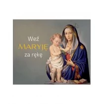 EDYCJA ŚWIĘTEGO PAWŁA Perełka 315 - Weź Maryję za rękę - praca zbiorowa - Aforyzmy i sentencje - miniaturka - grafika 1