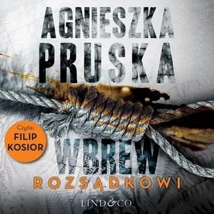 Wbrew rozsądkowi - Audiobooki - kryminał, sensacja, thriller - miniaturka - grafika 1