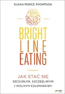 Kuchnie świata - Septem Bright Line Eating Jak stać się szczupłym, szczęśliwym i wolnym człowiekiem - miniaturka - grafika 1