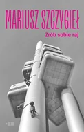 E-booki - literatura faktu - Zrób sobie raj - miniaturka - grafika 1