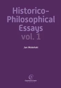 Copernicus Center Press Historico Philosophical Essays vol 1 - Jan Woleński - Pozostałe języki obce - miniaturka - grafika 1