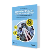 Księgarnia OUTLET - Dekontaminacja osób poszkodowanych podczas zdarzeń CBRNE/HAZMAT z wybranymi elementami postępowania ratowniczego - miniaturka - grafika 1
