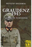 Felietony i reportaże - Graudenz 1945 Ostatnie tchnienie - miniaturka - grafika 1