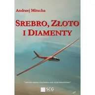 Biografie i autobiografie - ELAY-SCG Srebro złoto i diamenty - Mitscha Andrzej - miniaturka - grafika 1