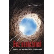 Bez uzależnień - Flaherty John