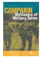Słowniki języków obcych - Macmillan Campaign Dictionary of Military Terms - Richard Bowyer - miniaturka - grafika 1