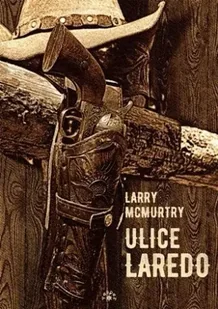 Ulice Laredo - Larry Mcmurtry - Powieści - miniaturka - grafika 1