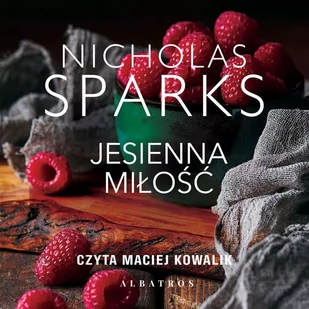 JESIENNA MIŁOŚĆ - Nicholas Sparks - audiobook - Romanse - miniaturka - grafika 1