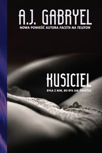 Filia Kusiciel - Gabryel A.J. - Powieści - miniaturka - grafika 1