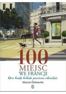 Wydawnictwo Literackie 100 miejsc we Francji - DeSanctis Marcia - Przewodniki - miniaturka - grafika 2
