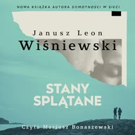 Audiobooki - literatura piękna - Stany splątane Janusz Leon Wiśniewski - miniaturka - grafika 1
