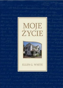 Znaki czasu Moje życie Ellen G.White - Religia i religioznawstwo - miniaturka - grafika 2