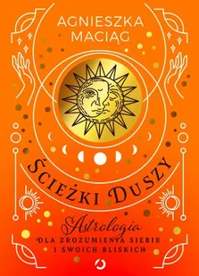 Otwarte Sciezki duszy. Astrologia dla zrozumienia siebie i swoich bliskich LIT-49050 - Ezoteryka - miniaturka - grafika 2