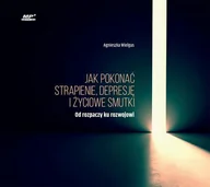 Audiobooki - romanse - WAM Jak pokonać strapienie depresję i życiowe smutki Od rozpaczy ku rozwojowi Audiobook Agnieszka Wielgus - miniaturka - grafika 1