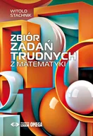 Podręczniki dla liceum - Zbiór zadań trudnych z matematyki - miniaturka - grafika 1