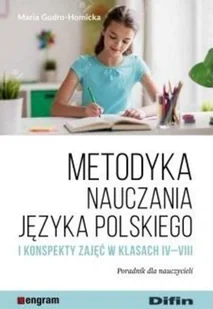 Difin Metodyka nauczania języka polskiego i konspekty zajęć w klasach IV-VIII. Poradnik dla nauczycieli Maria Gudro-Homicka - Materiały pomocnicze dla nauczycieli - miniaturka - grafika 2