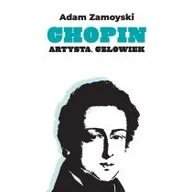 Biografie i autobiografie - Chopin. Artysta. Człowiek - miniaturka - grafika 1