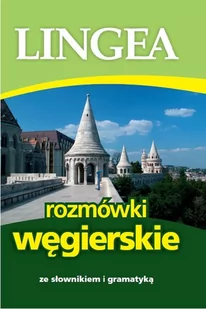 LINGEA Rozmówki węgierskie ze słownikiem i gramatyką - Lingea - Przewodniki - miniaturka - grafika 2