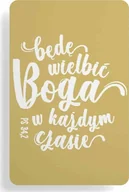 Magnesy - Magnes na lodówkę - Będę wielbić Boga w każdym - miniaturka - grafika 1