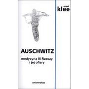 Książki medyczne - Universitas Auschwitz. Medycyna III Rzeszy i jej ofiary - Klee Ernst - miniaturka - grafika 1