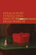 Religia i religioznawstwo - Działalność fundacyjna biskupów krakowskich. Tom 1-2. KOMPLET - miniaturka - grafika 1