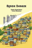 Komiksy dla młodzieży - Będzie dobrze Paweł Rzodkiewicz Tomasz Woroniak - miniaturka - grafika 1