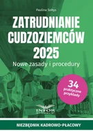 Finanse, księgowość, bankowość - Zatrudnianie cudzoziemców 2025 - Paulina Sołtys - książka - miniaturka - grafika 1