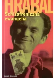 Schizofreniczna ewangelia Bohumil Hrabal - Opowiadania - miniaturka - grafika 2