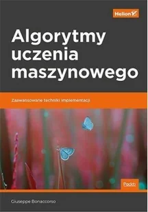 Giuseppe Bonaccorso Algorytmy uczenia maszynowego Zaawansowane techniki implementacji - Książki o programowaniu - miniaturka - grafika 2