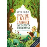 Książki edukacyjne - Jak drzewko stało się drzewem Opowieści o małej jabłonce Ludwig Hellmann - miniaturka - grafika 1