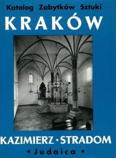 Kraków Kazimierz Stradom - Książki o kulturze i sztuce - miniaturka - grafika 1
