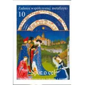 Filozofia i socjologia - Polskie Towarzystwo Tomasza z Akwinu Zadania współczesnej metafizyki. Tom 10. Spór o cel praca zbiorowa - miniaturka - grafika 1