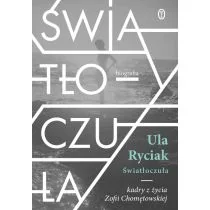 Światłoczuła. Kadry z życia Zofii Chomętowskiej - Biografie i autobiografie - miniaturka - grafika 1